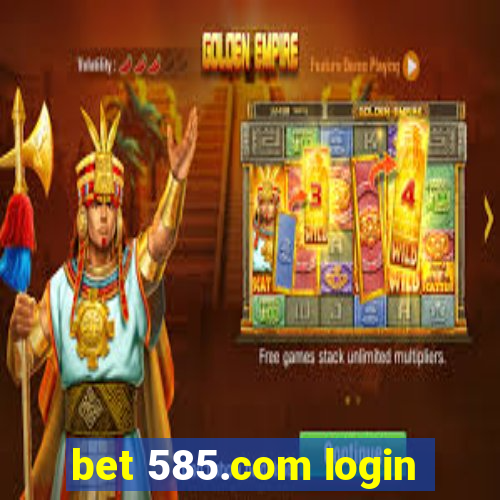 bet 585.com login